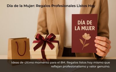 Día de la Mujer: Regalos Profesionales Listos Hoy